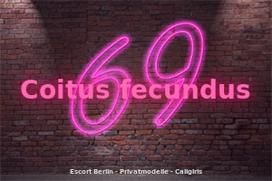 Coitus fecundus Escort Berlin Privatmodelle Escortgirls Teen Escort Escortservice Callgirls