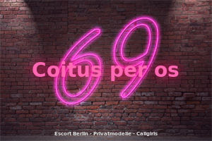 Coitus per os Escort Berlin Privatmodelle Escortgirls Teen Escort Escortservice Callgirls