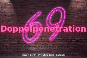 Doppelpenetration Escort Berlin Privatmodelle Escortgirls Teen Escort Escortservice Callgirls