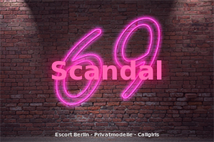 Scandal Escort Berlin Privatmodelle Escortgirls Teen Escort Escortservice Callgirls